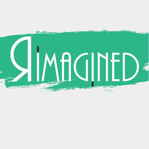 Rimagined